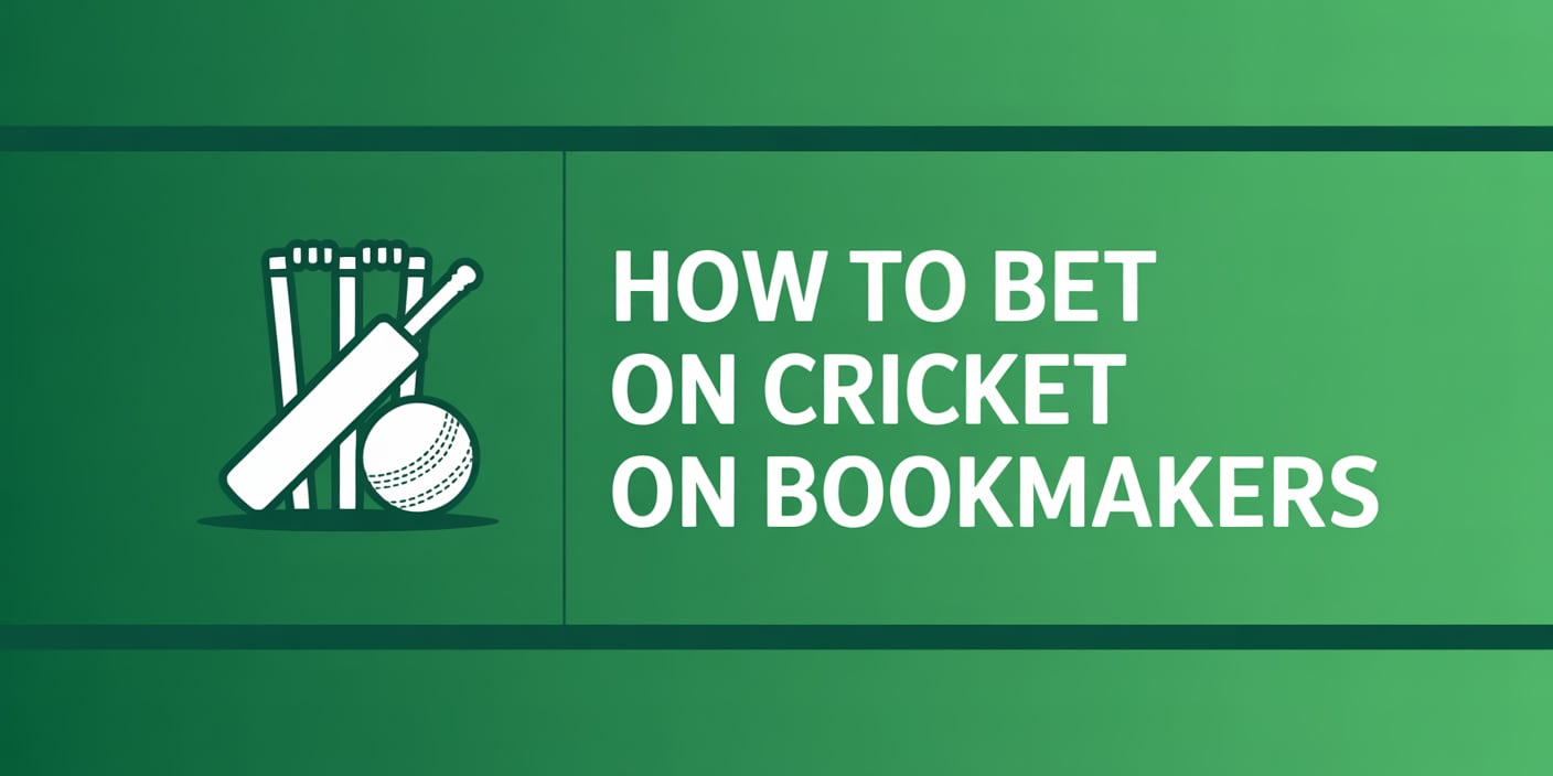 How to Bet on Cricket on Bookmakers